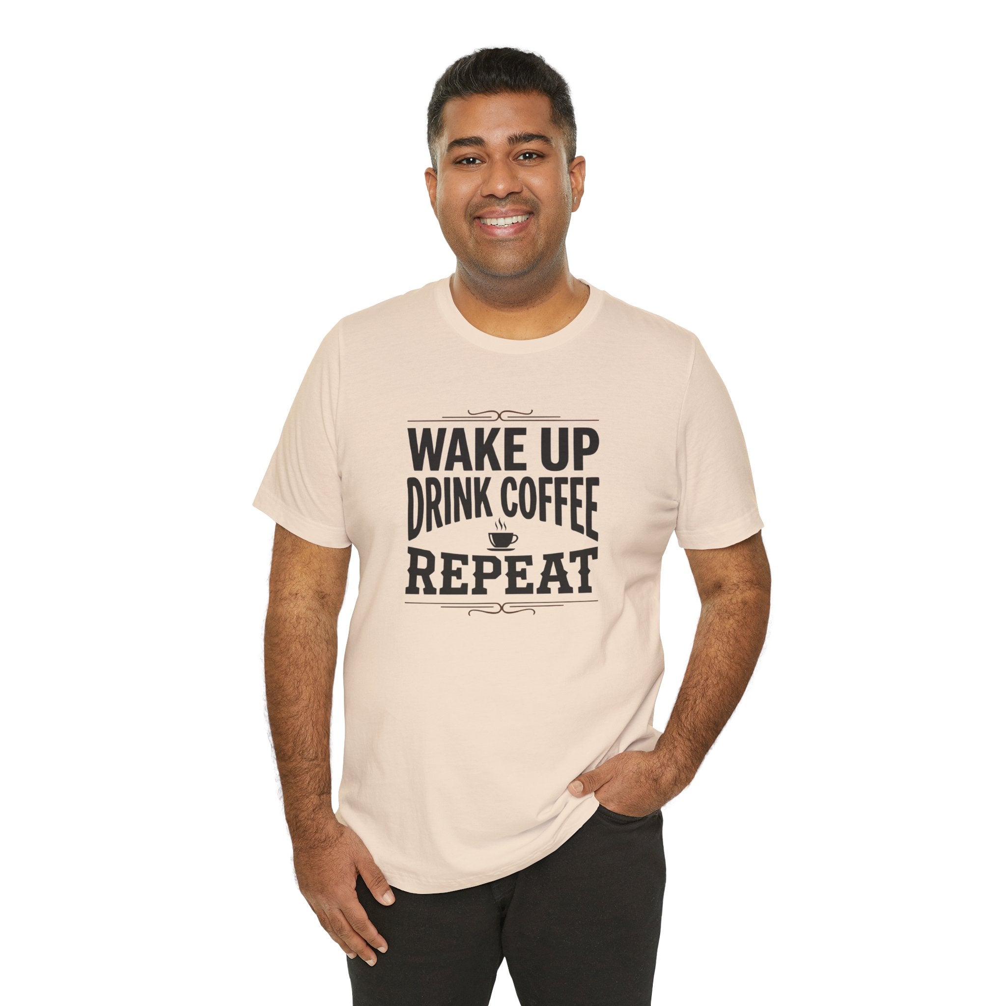 Wake Up Drink Coffee Repeat T‑Shirt